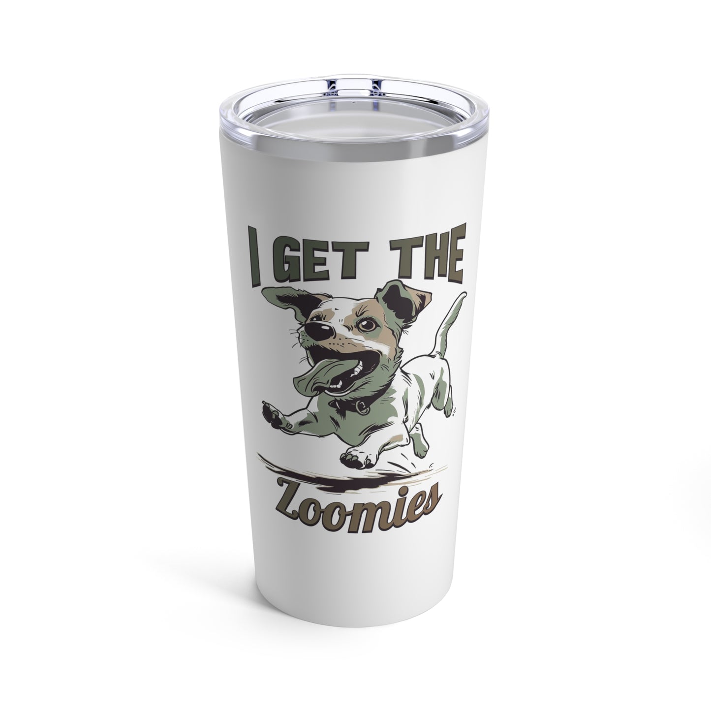 I Get The Zoomies Funny Dog Tumbler 20oz