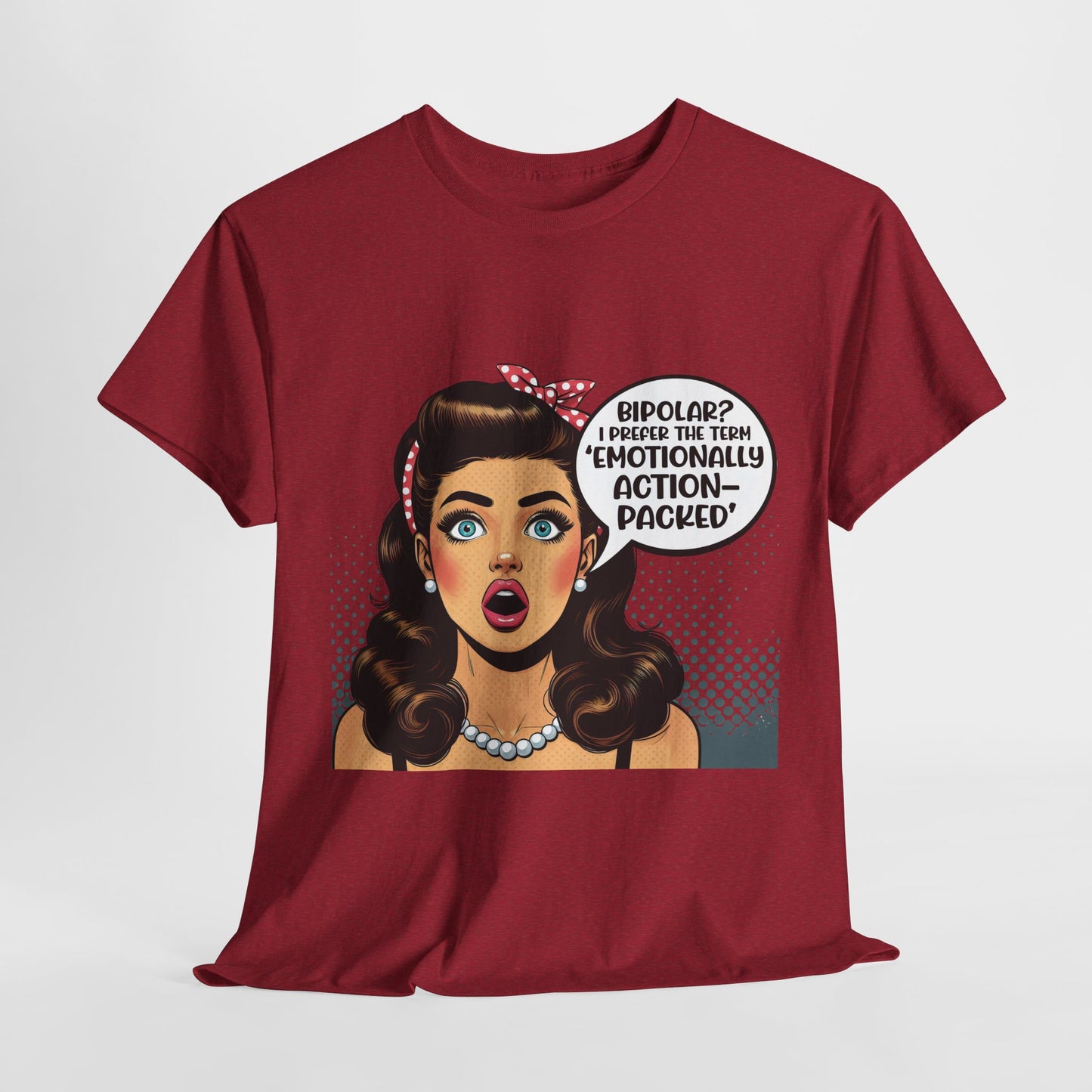 Emotionally Action Packed Funny Housewife Heavy Cotton Tee