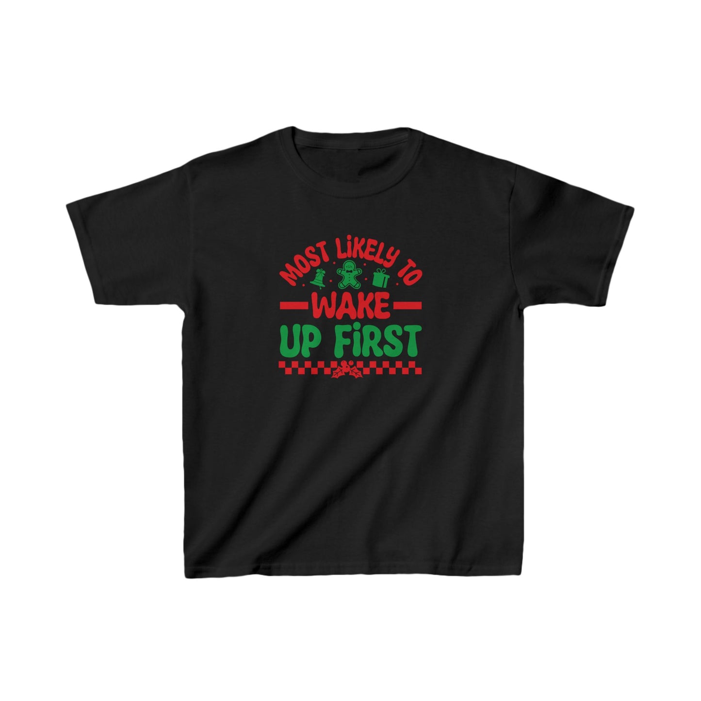 Most Likely To Wake Up First Kids Tee