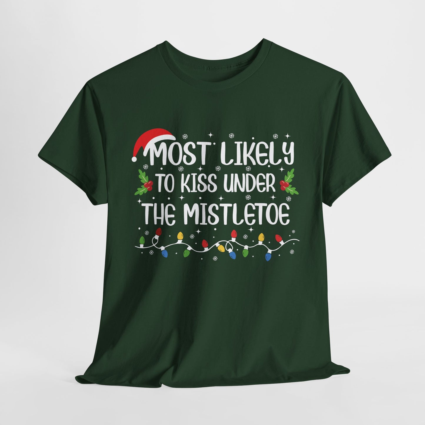 Most Likely To Kiss Under The Mistletoe Christmas T-Shirt