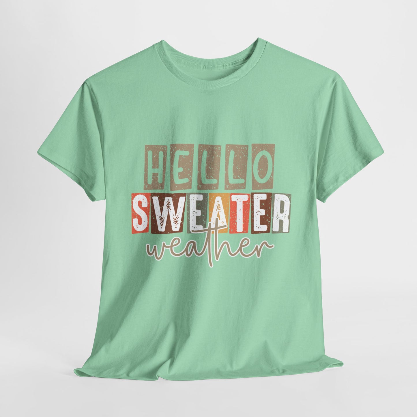 Hello Sweater Weather Unisex Heavy Cotton Tee