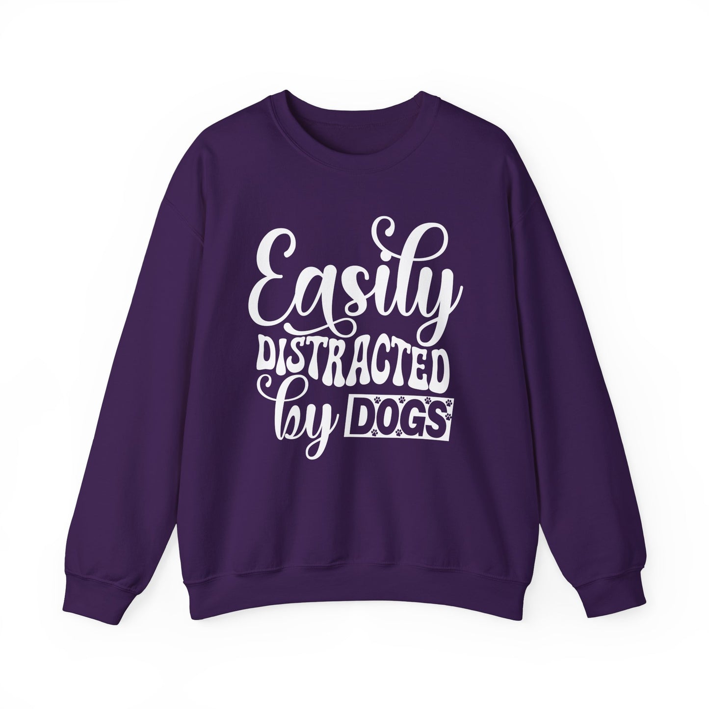 Easily Distracted By Dogs Sweatshirt