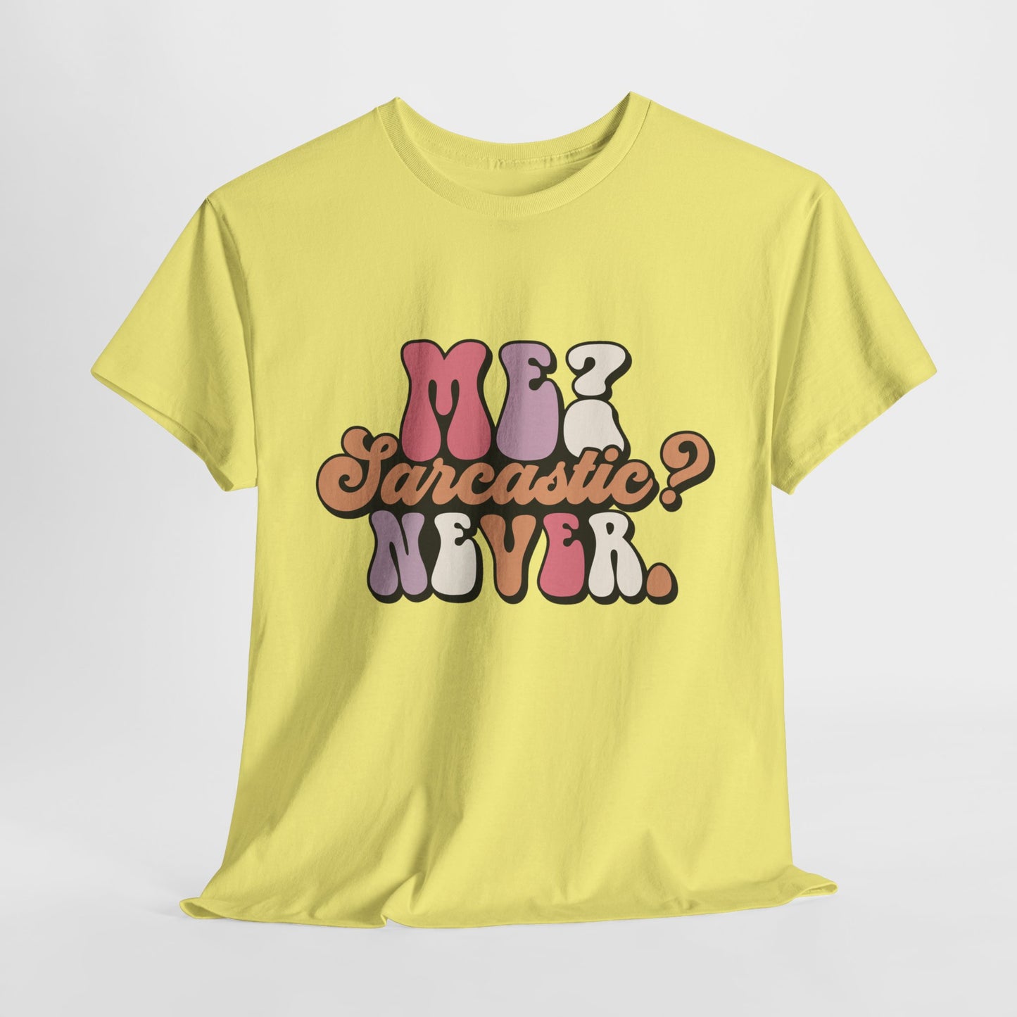 Me Sarcastic Never Funny Unisex Heavy Cotton Tee