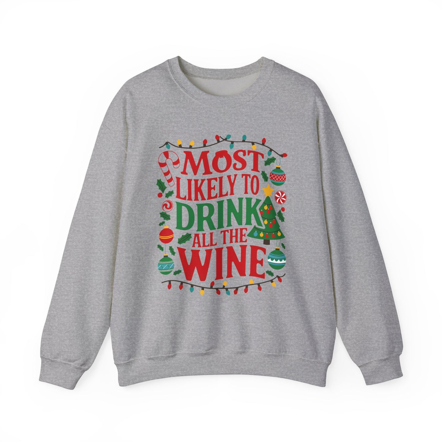 Most Likely To Drink All The Wine Christmas Sweatshirt