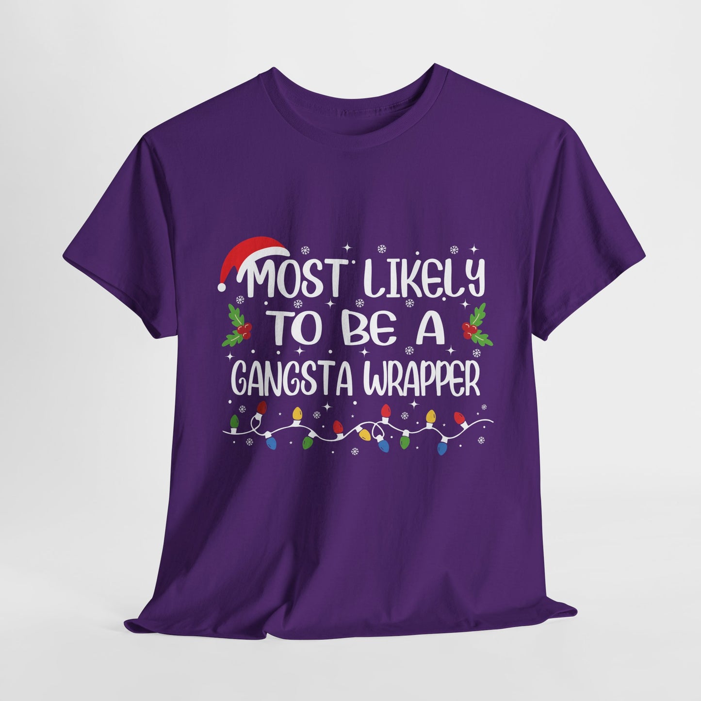 Most Likely To Be A Gangsta Wrapper Christmas T-Shirt