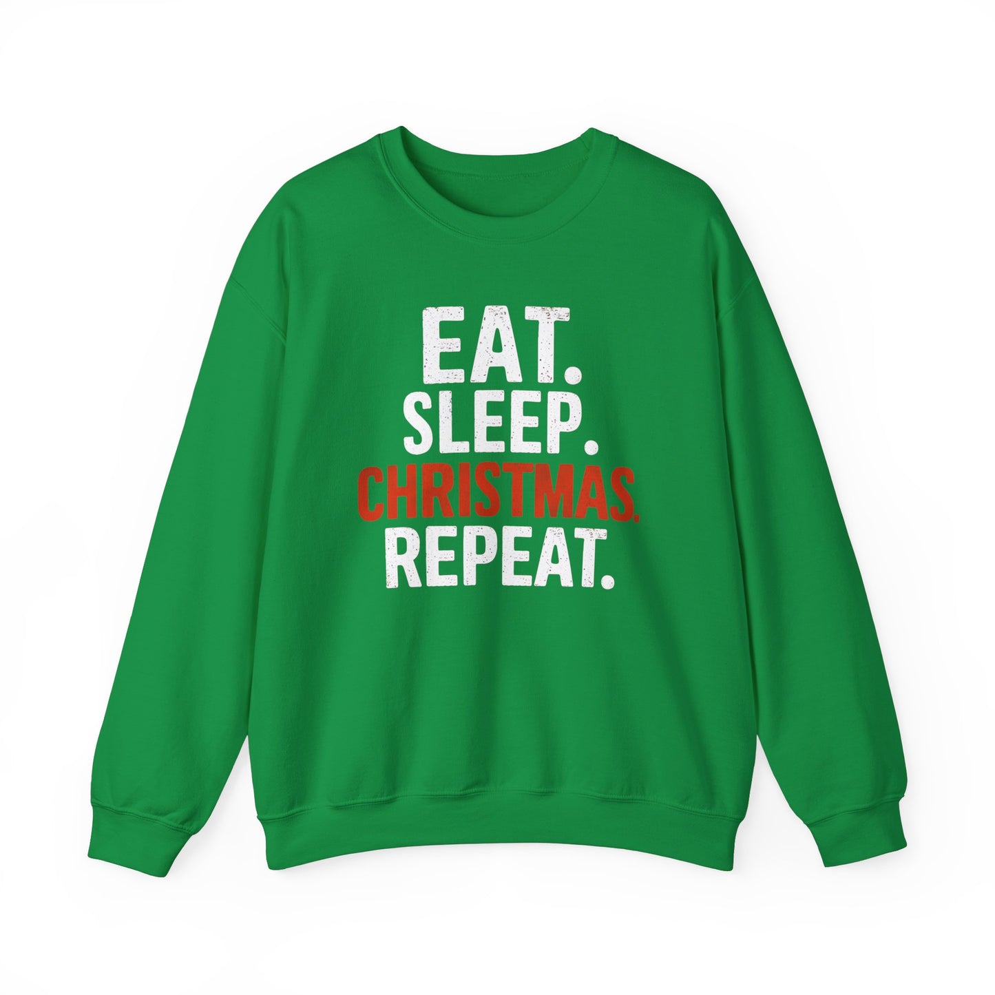 Eat Sleep Christmas Sweatshirt