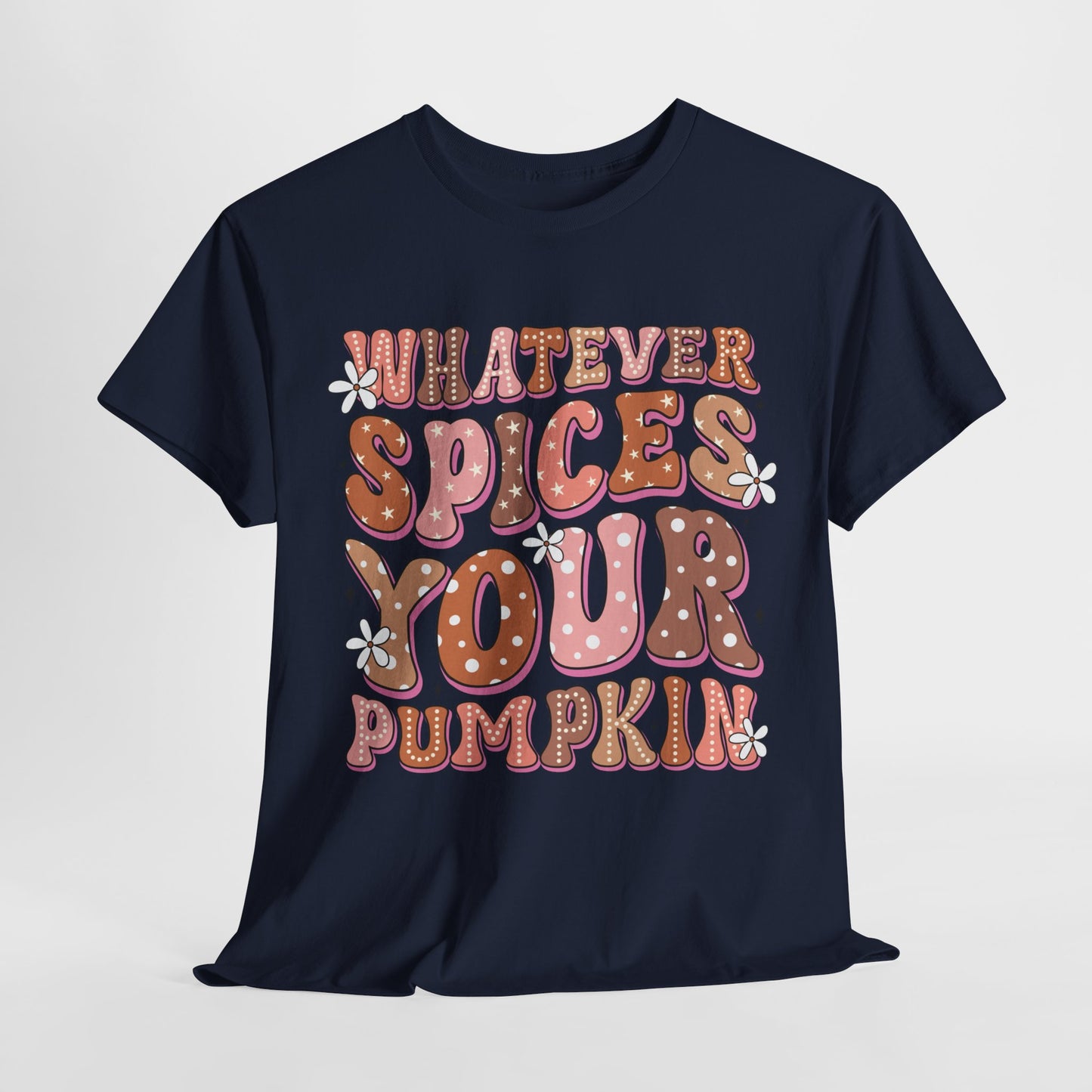 Whatever Spices Your Pumpkin Funny Fall Unisex Heavy Cotton Tee