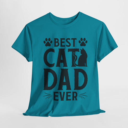 Best Cat Dad Ever Black Lettering Heavy Cotton Tee