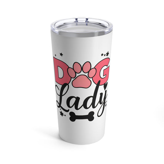 Dog Lady Tumbler 20oz