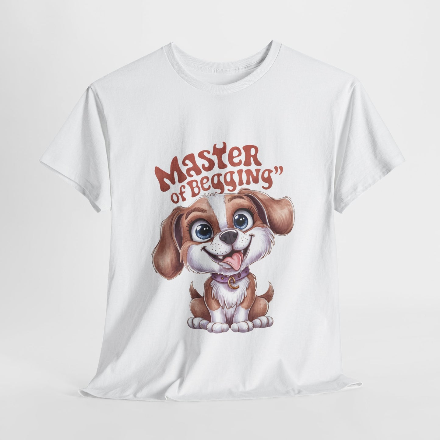 Master of Begging Funny Dog Unisex Heavy Cotton Tee