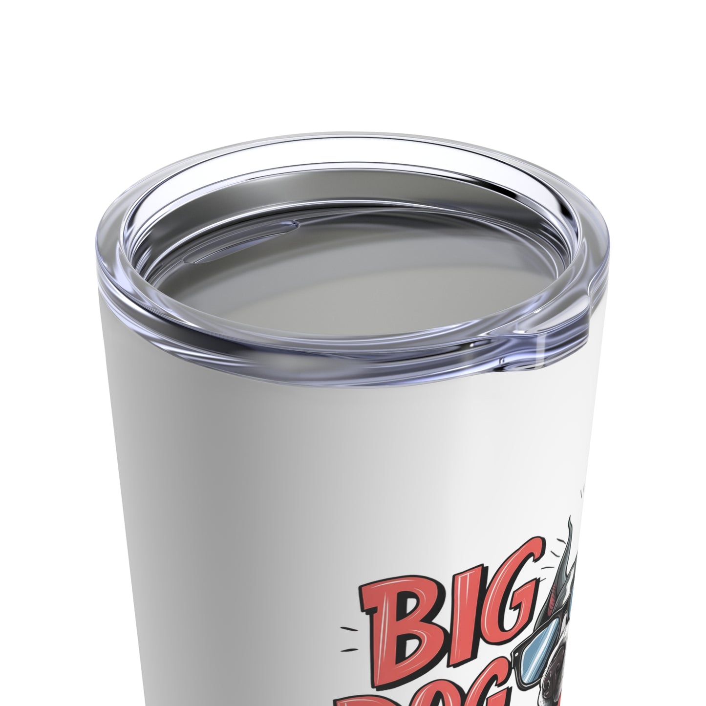 Big Attitude Funny Dog Tumbler 20oz