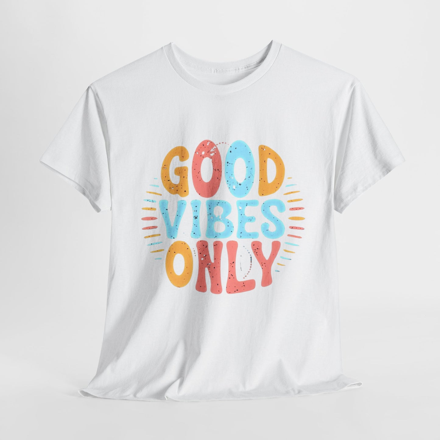 Good Vibes Only Inspirational Unisex Heavy Cotton Tee