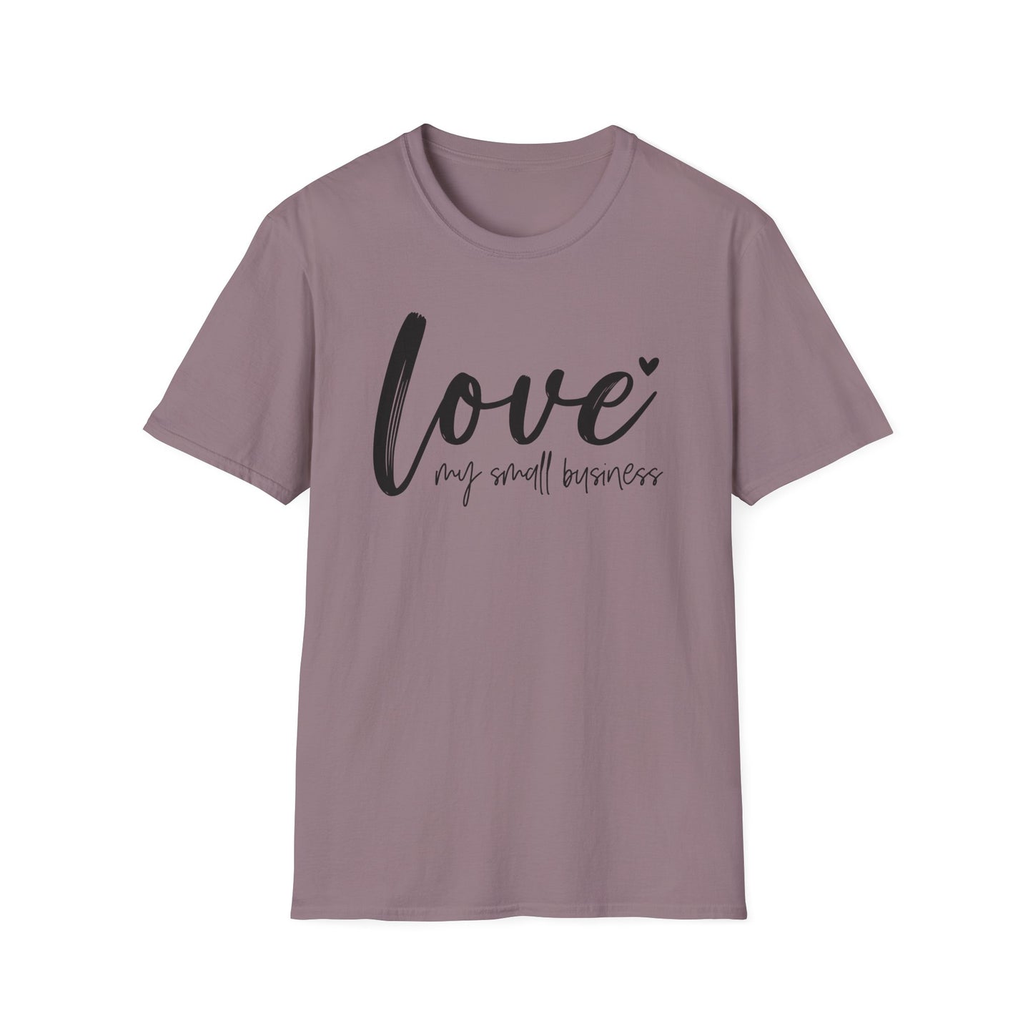 Love My Small Business Entrepreneur Inspirational Softstyle T-Shirt