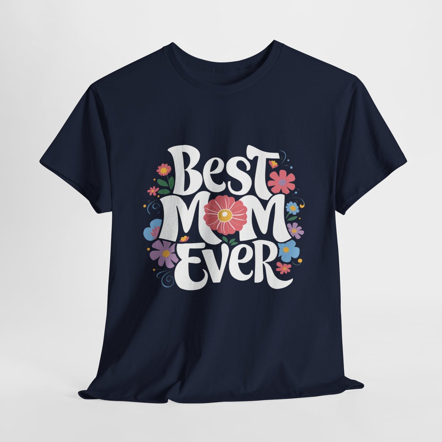 Best Mom Ever Heavy Cotton Tee