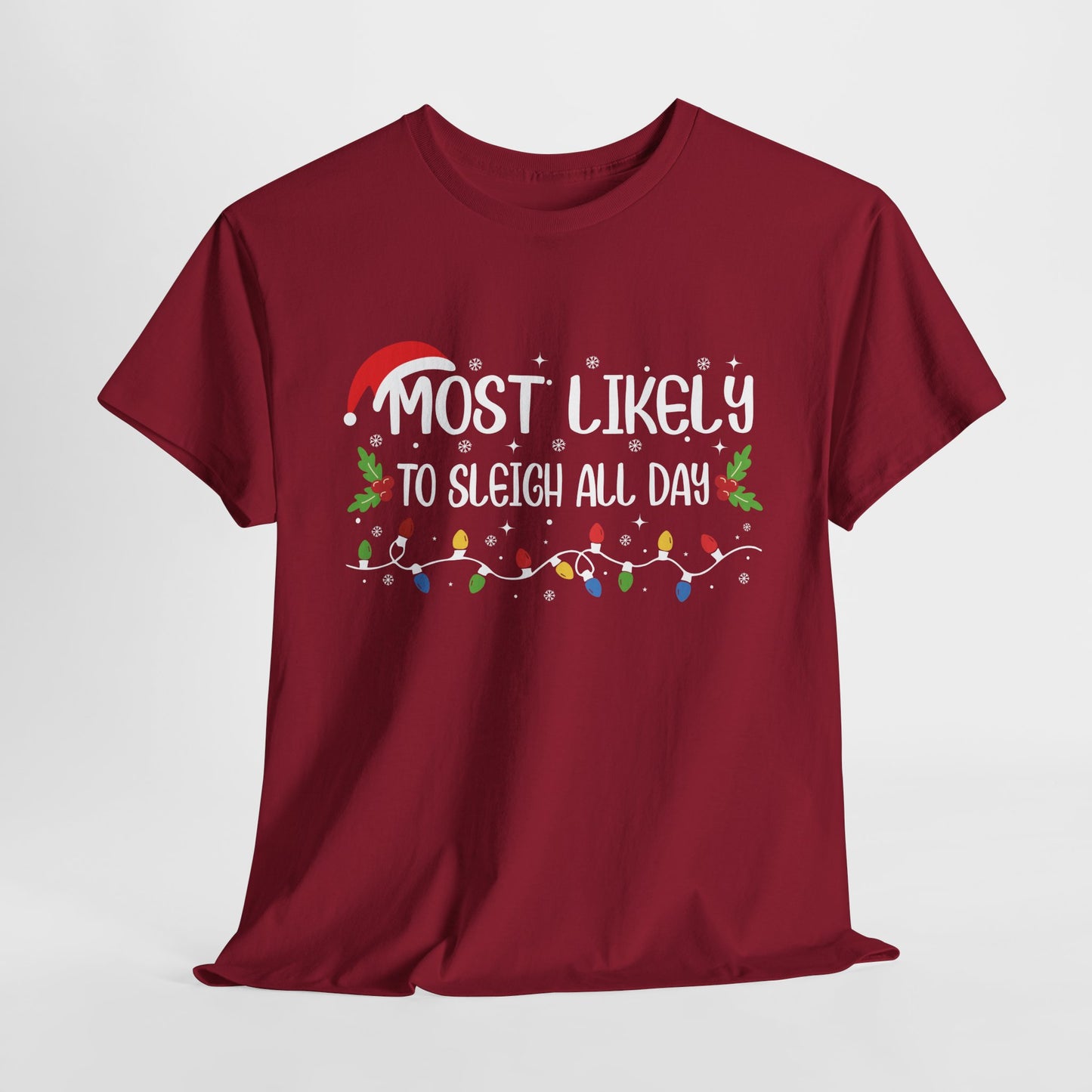 Most Likely To Sleigh All Day Christmas T-Shirt