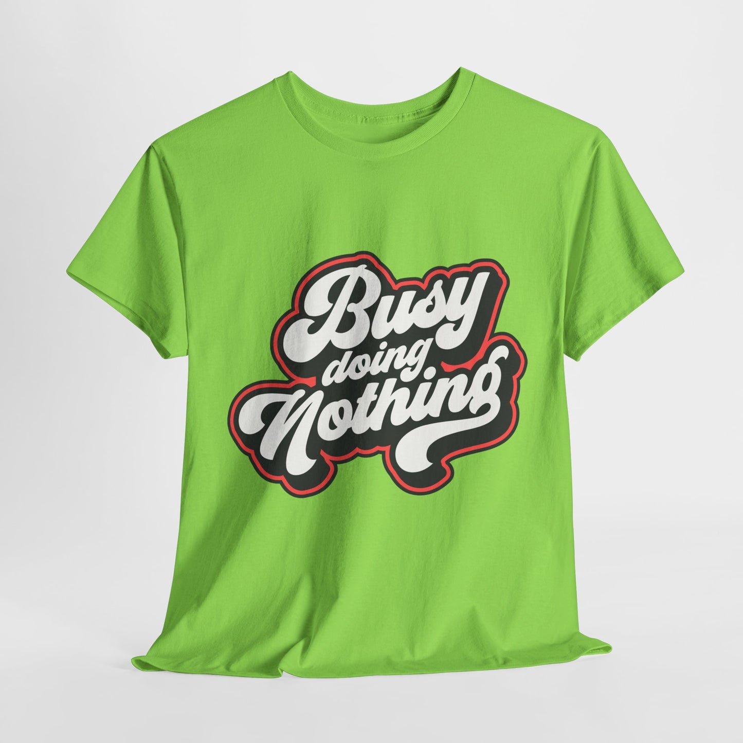 Busy Doing Nothing Funny Unisex Heavy Cotton Tee