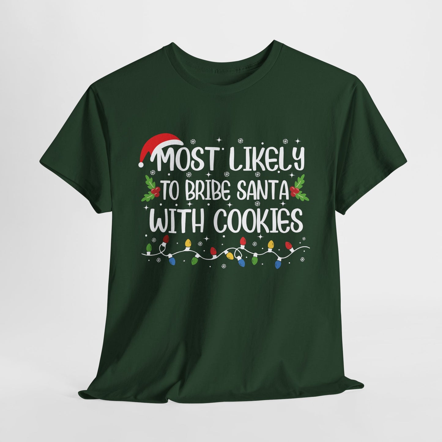 Most Likely To Bribe Santa With Cookies Christmas T-Shirt