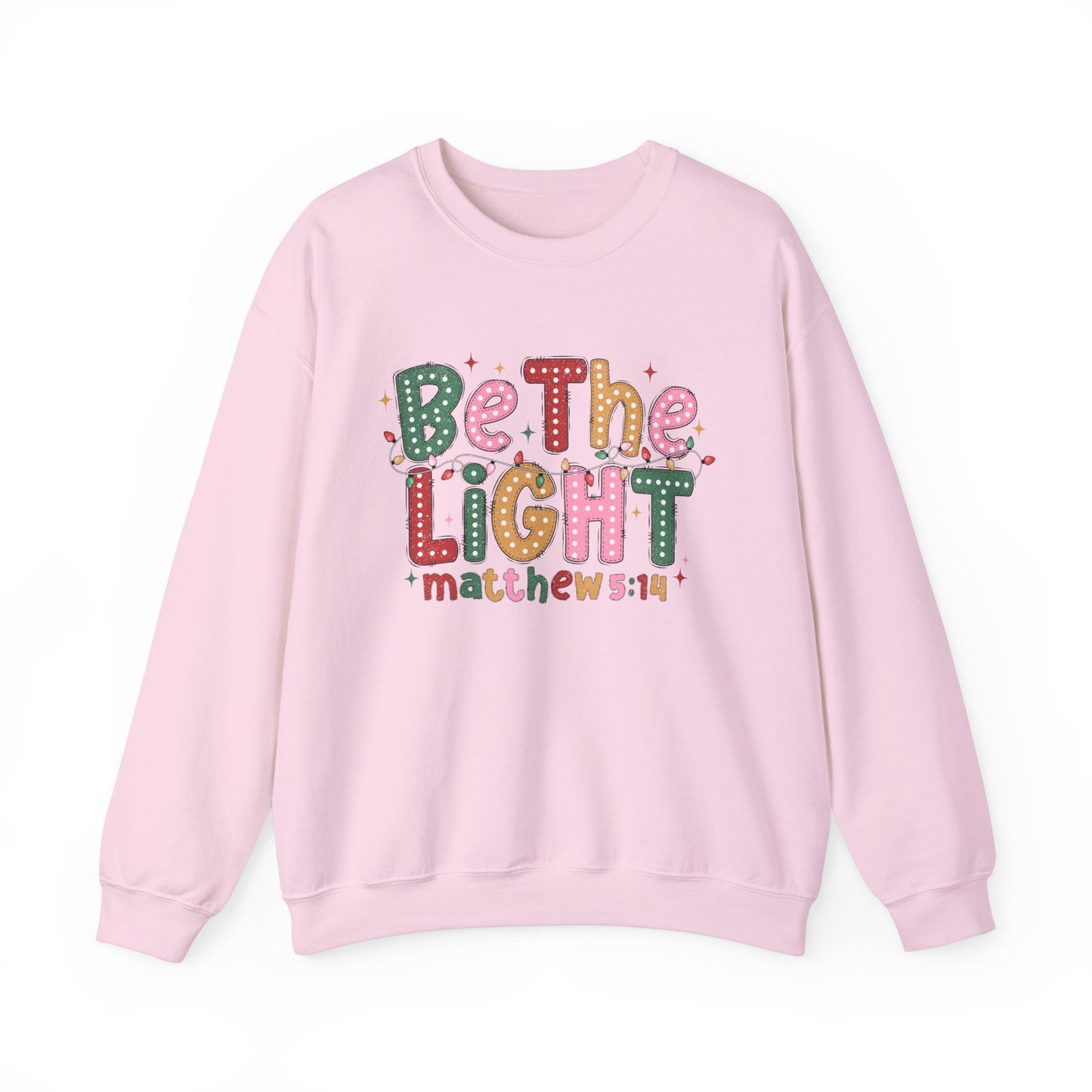 Be The Light Matthew 5:14 Sweatshirt