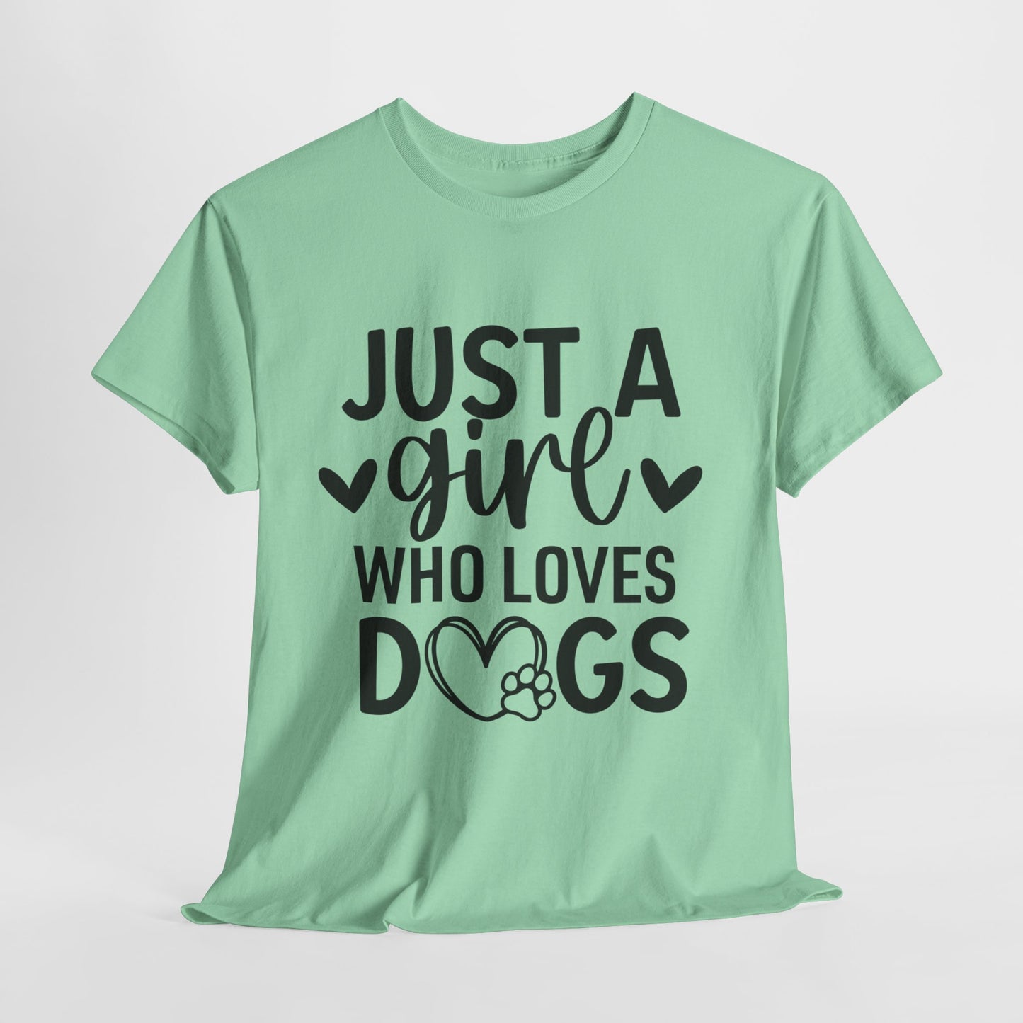 Just A Girl Who Loves Dogs Unisex Heavy Cotton Tee