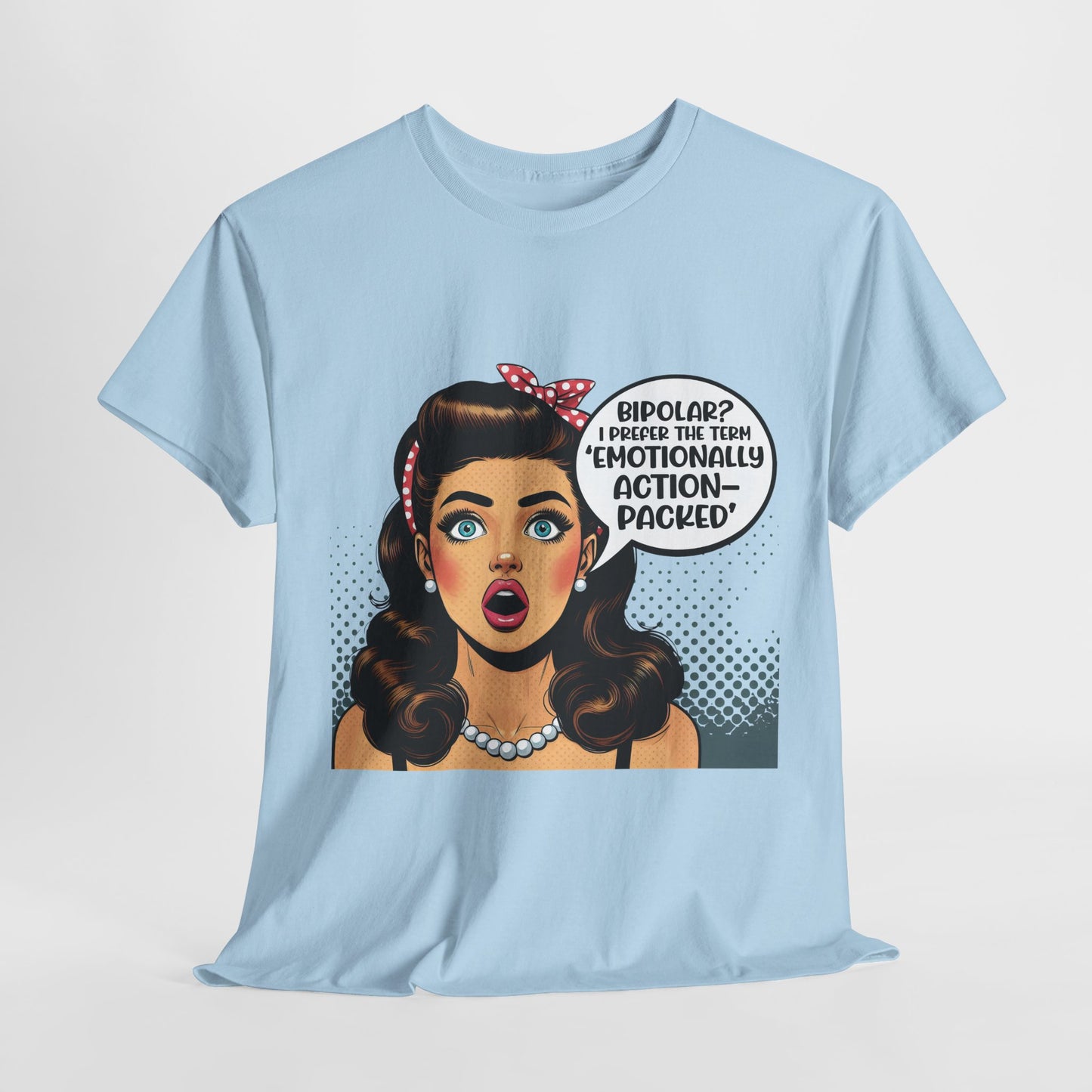 Emotionally Action Packed Funny Housewife Heavy Cotton Tee