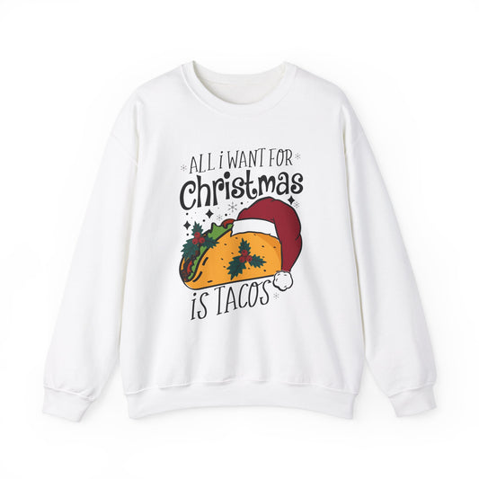 All I Want For Christmas Is Tacos Sweatshirt