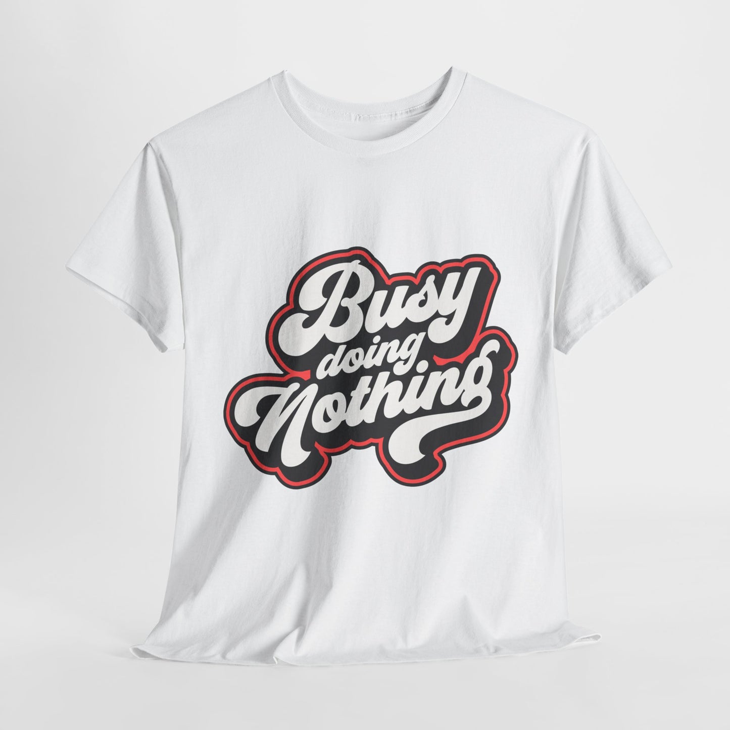 Busy Doing Nothing Funny Unisex Heavy Cotton Tee