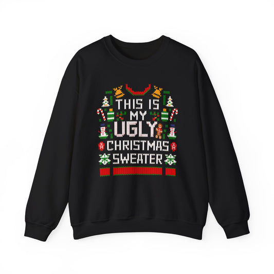 My Ugly Christmas Sweater Sweatshirt