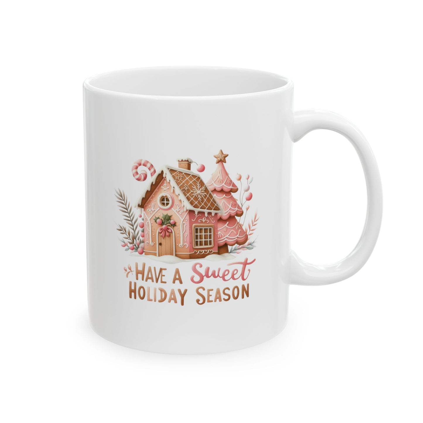 Have A Sweeet Holiday Season Christmas Ceramic Mug