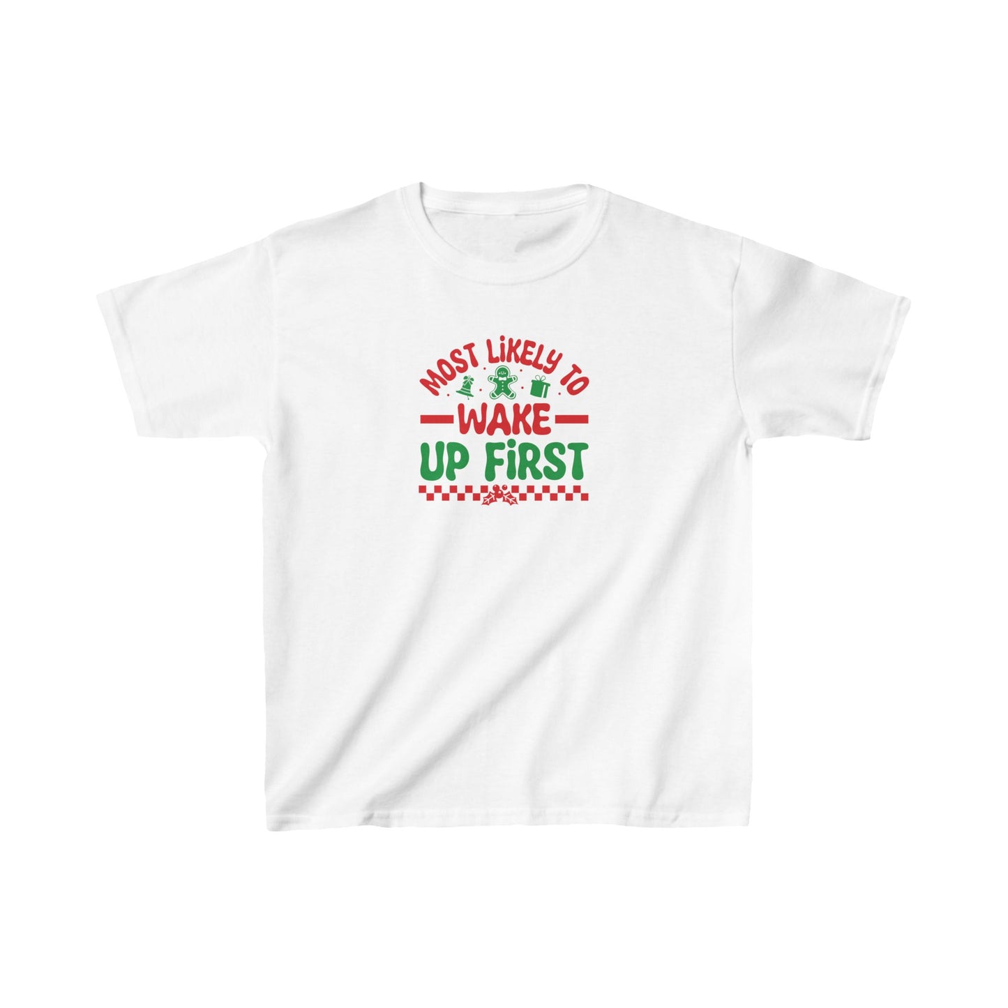 Most Likely To Wake Up First Kids Tee