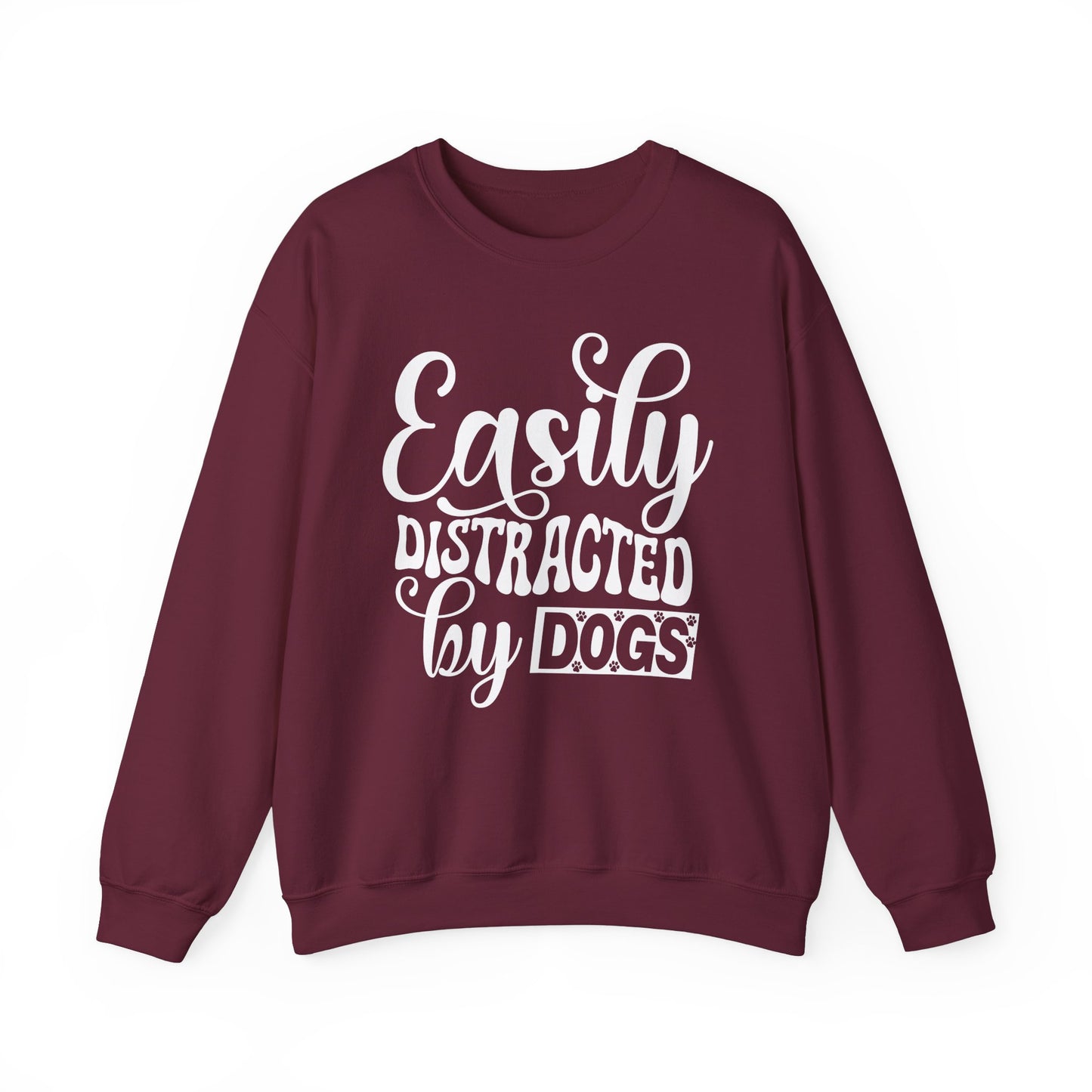 Easily Distracted By Dogs Sweatshirt