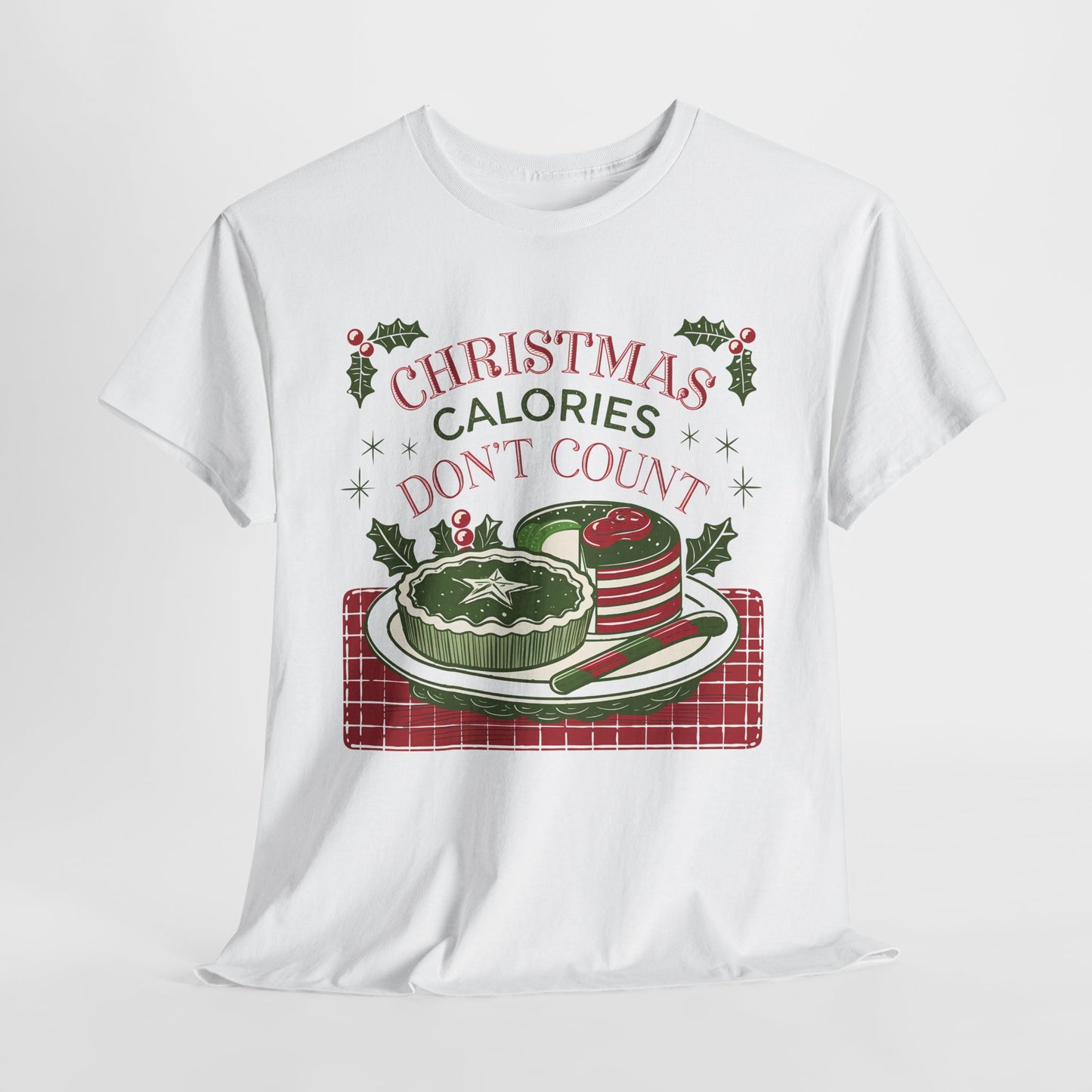 Christmas Calories Don't Count Christmas Heavy Cotton Tee