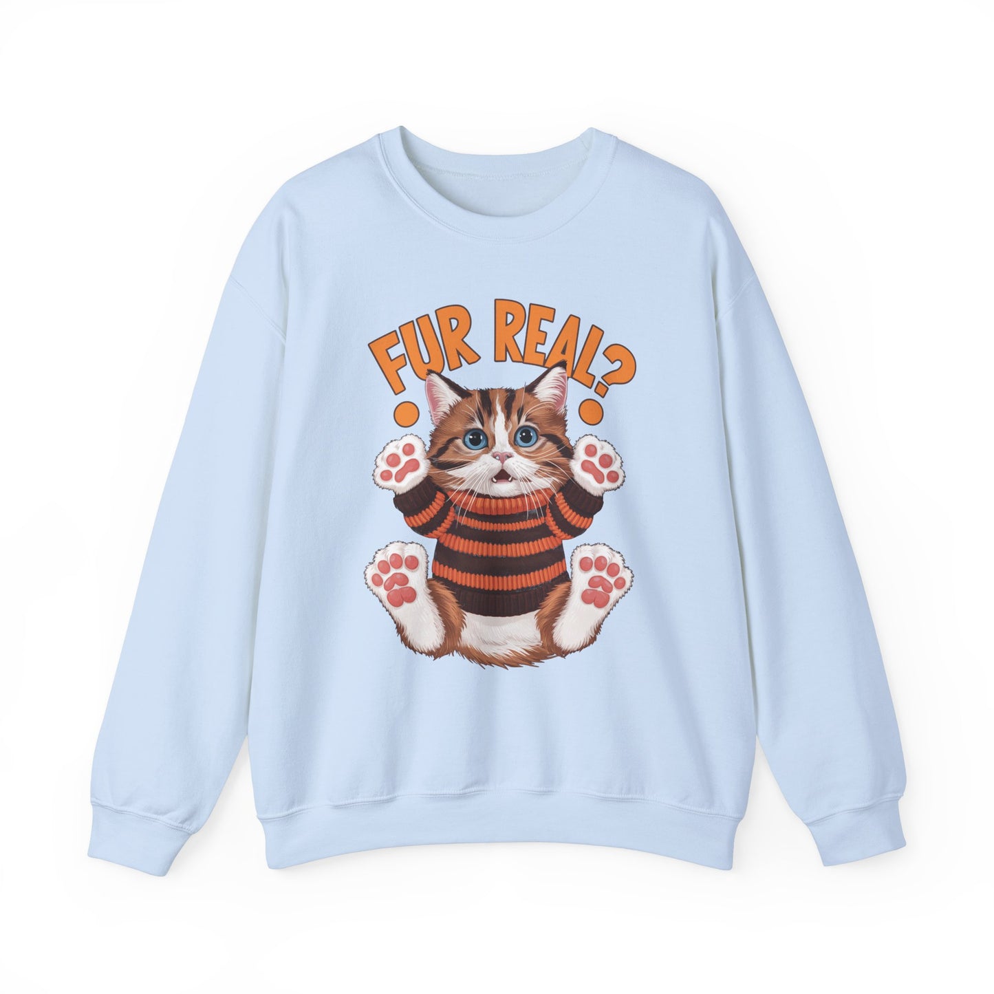 Fur Real Funny Cat Sweatshirt