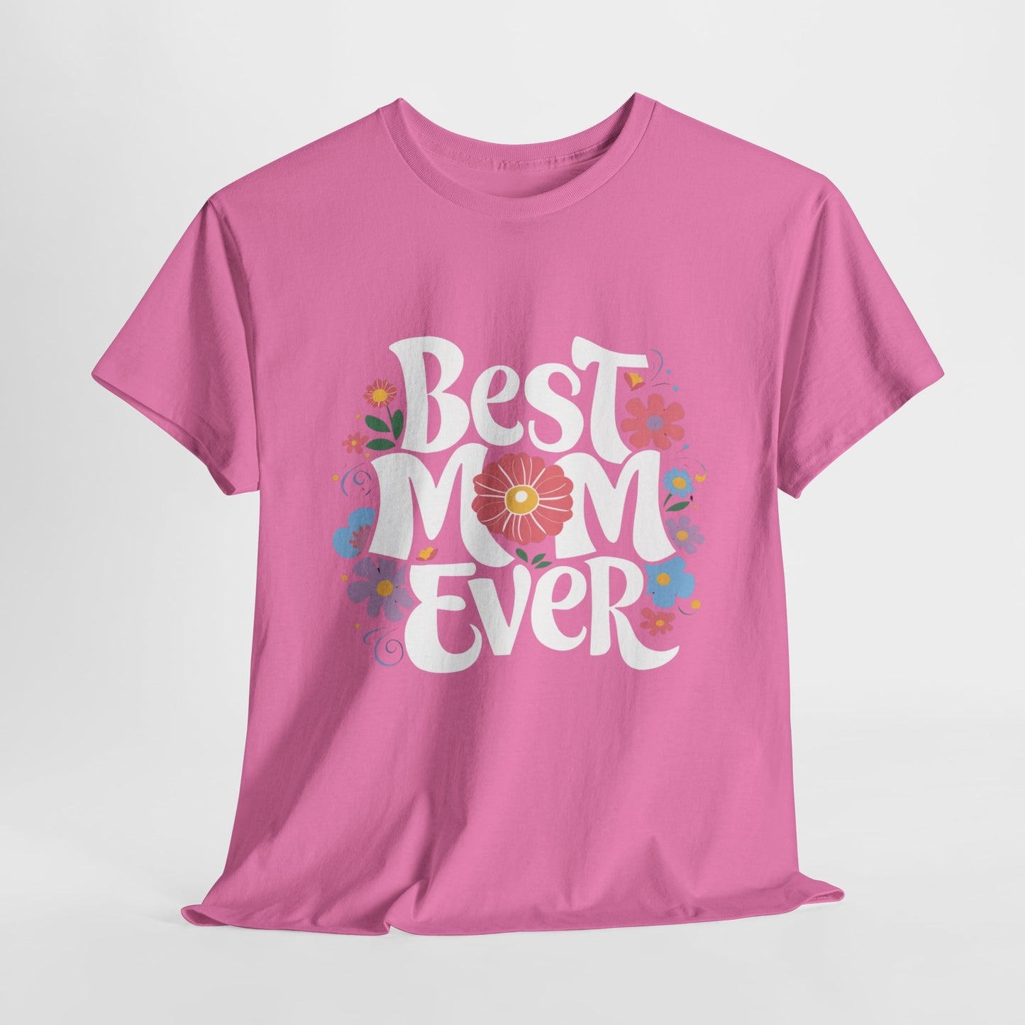 Best Mom Ever Heavy Cotton Tee