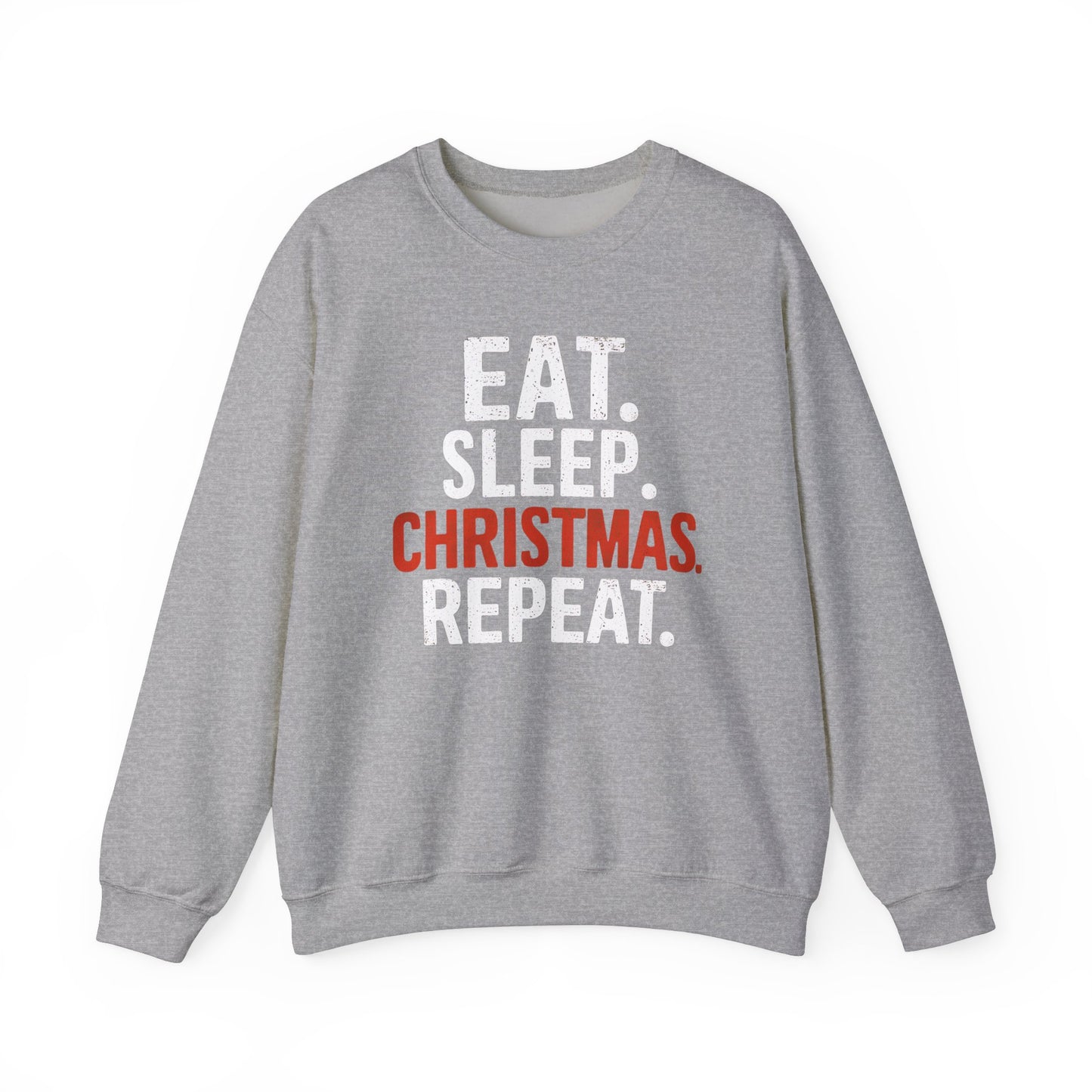 Eat Sleep Christmas Sweatshirt