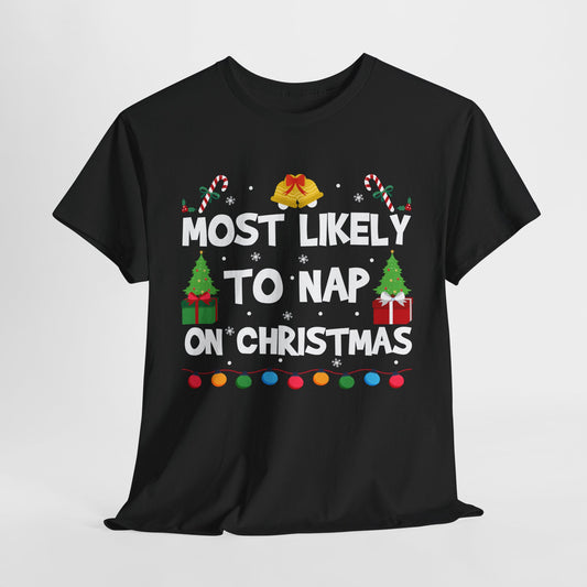 Most likely to Nap On Christmas T-Shirt