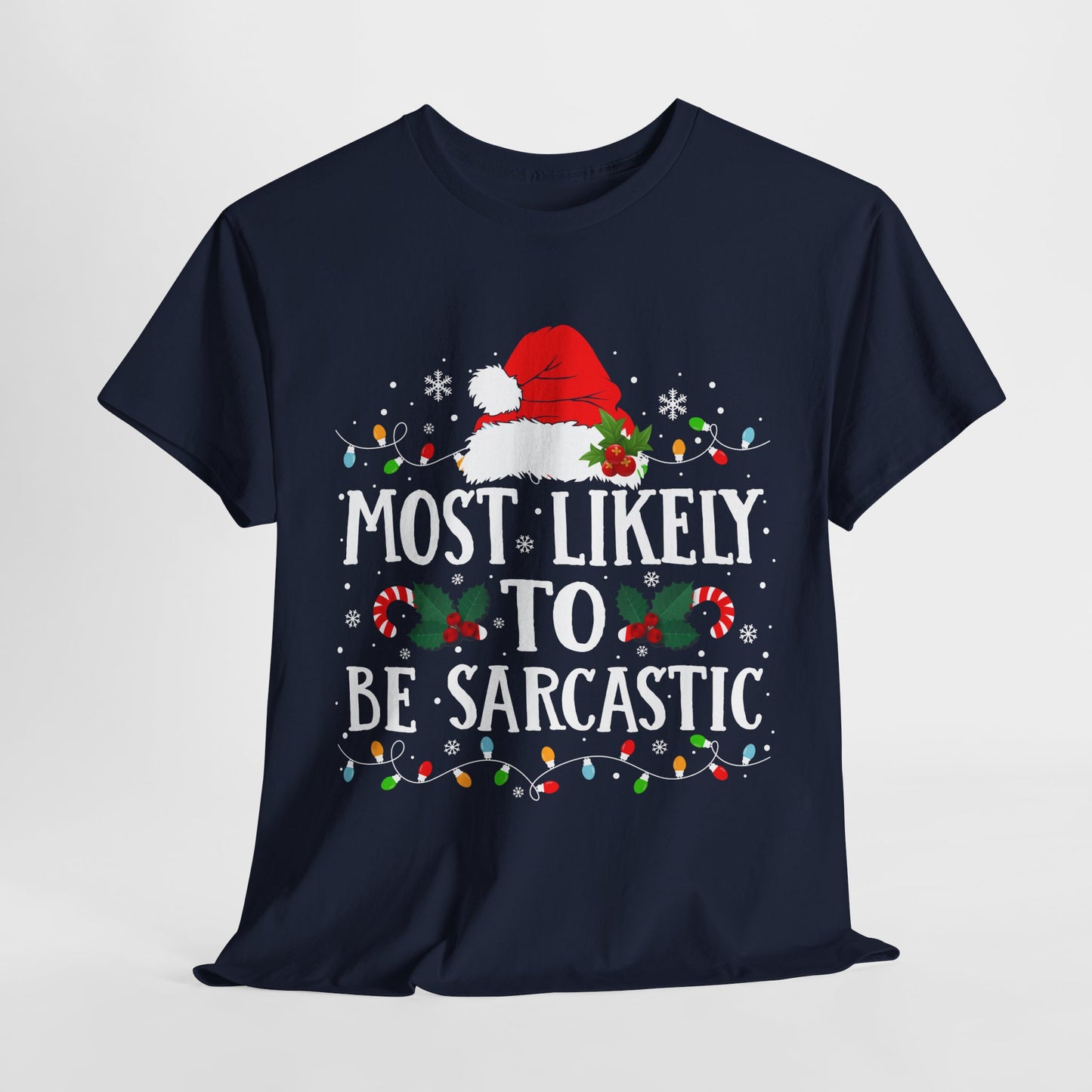 Most Likely To Be Sarcastic Christmas T-Shirt