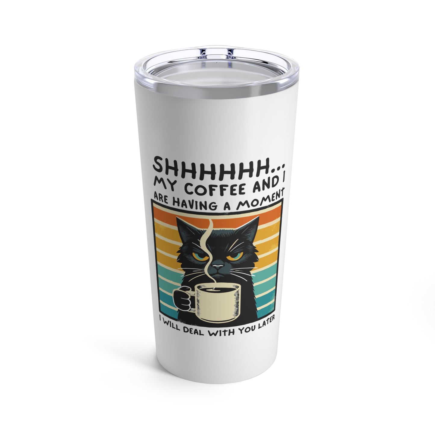 My Coffee and I Funny Cat Tumbler 20oz