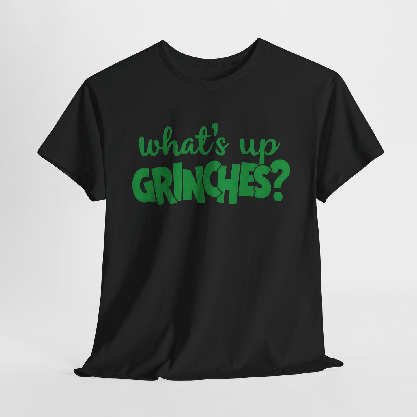 What's Up Grinches Christmas T-Shirt Green Lettering