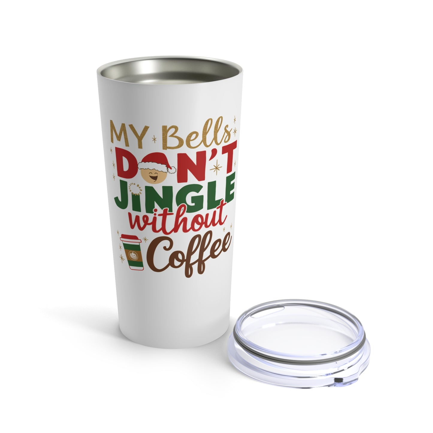 My Bells Don't Jingle Christmas Tumbler 20oz