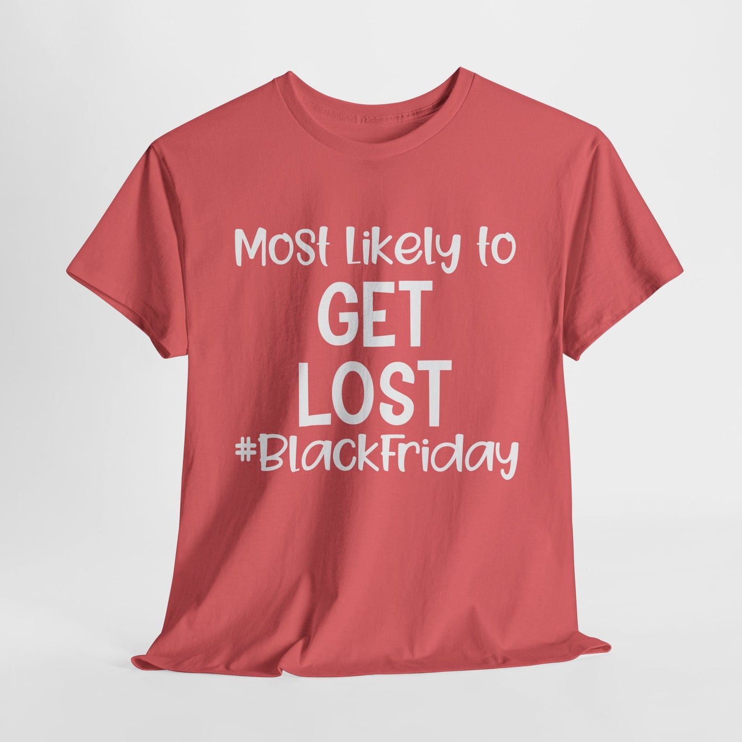 Black Friday Most Likely To Get Lost T-Shirt