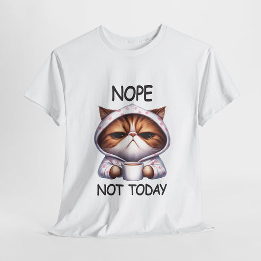 Nope Not Today Funny Cat Heavy Cotton Tee