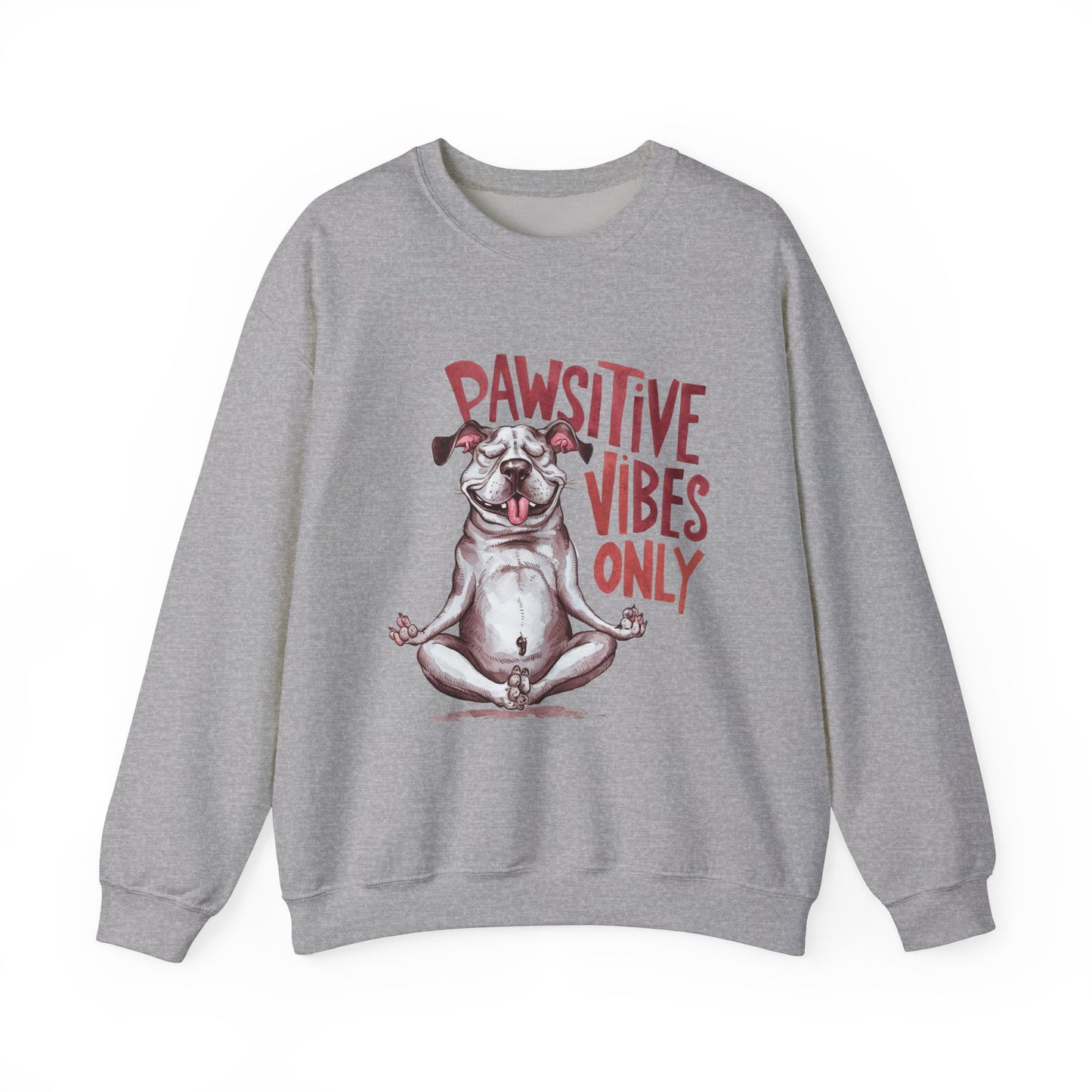 Pawsitive Vibes Only Funny Dog Sweatshirt