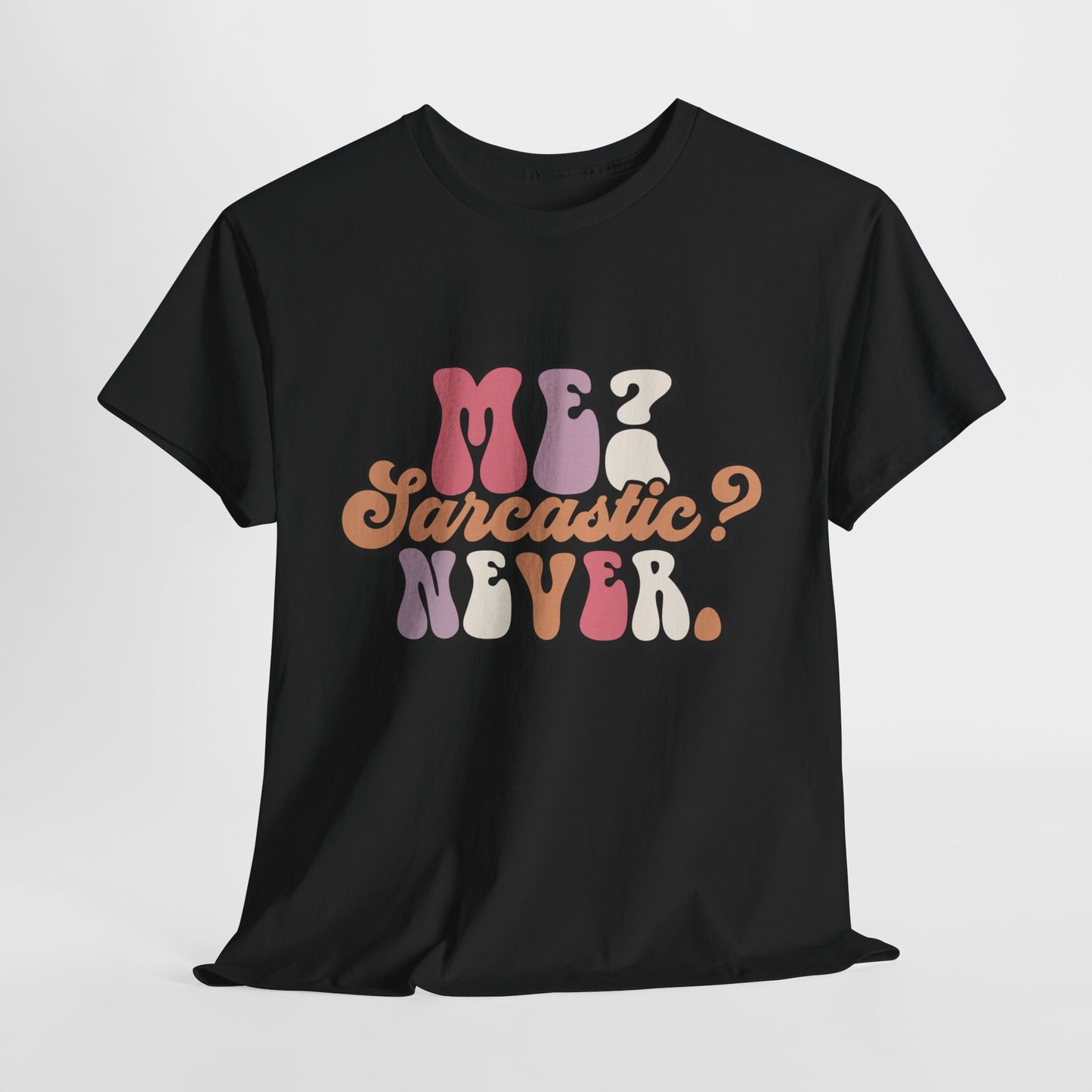 Me Sarcastic Never Funny Unisex Heavy Cotton Tee