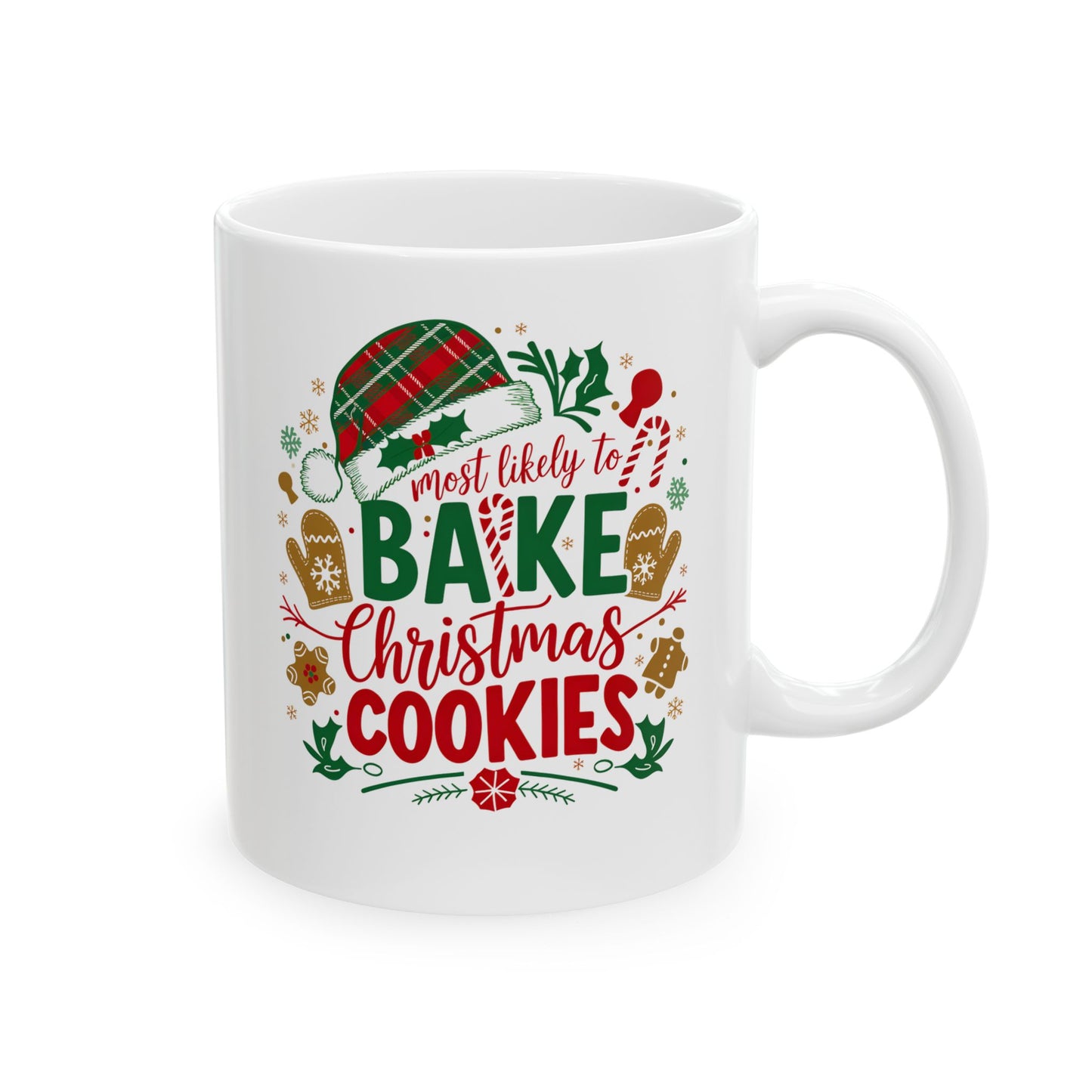 Most Likely To Bake Christmas Cookies Ceramic Mug