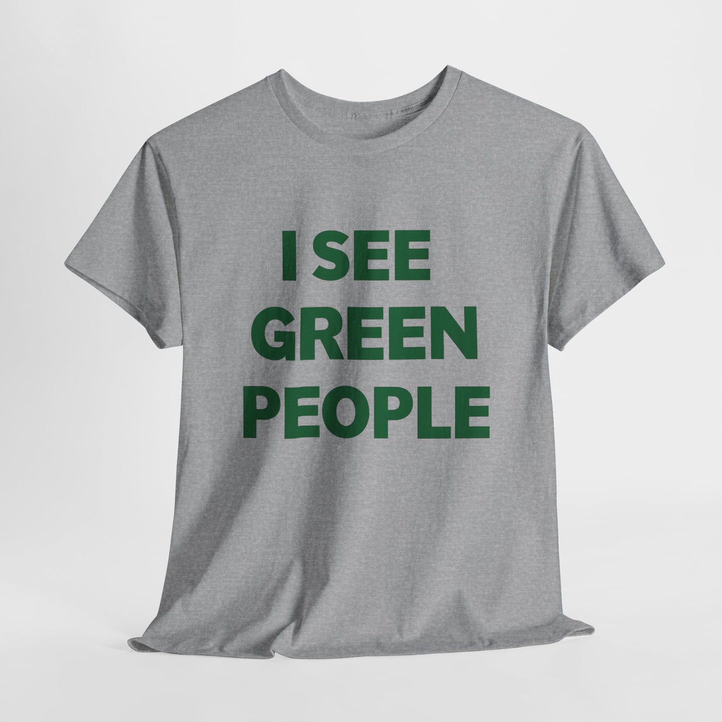 I See Green People T-Shirt