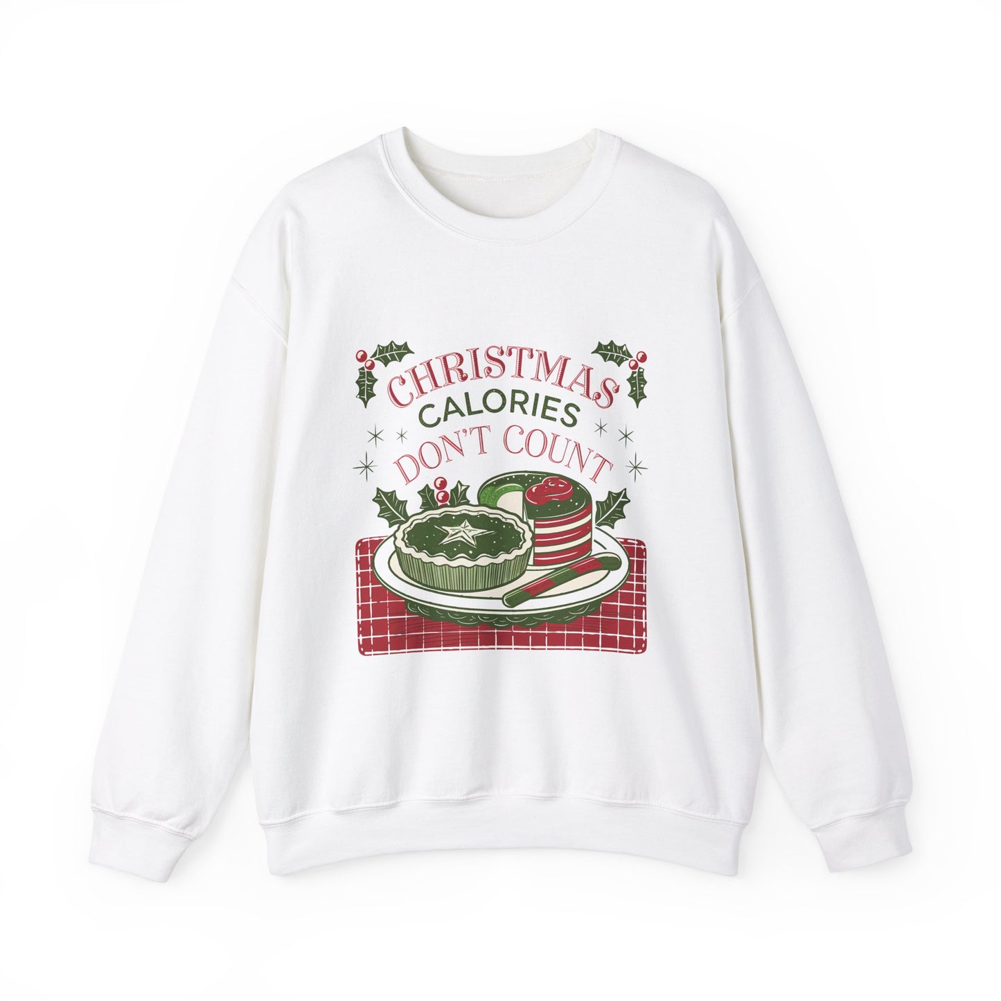 Christmas Calories Don't Count Sweatshirt