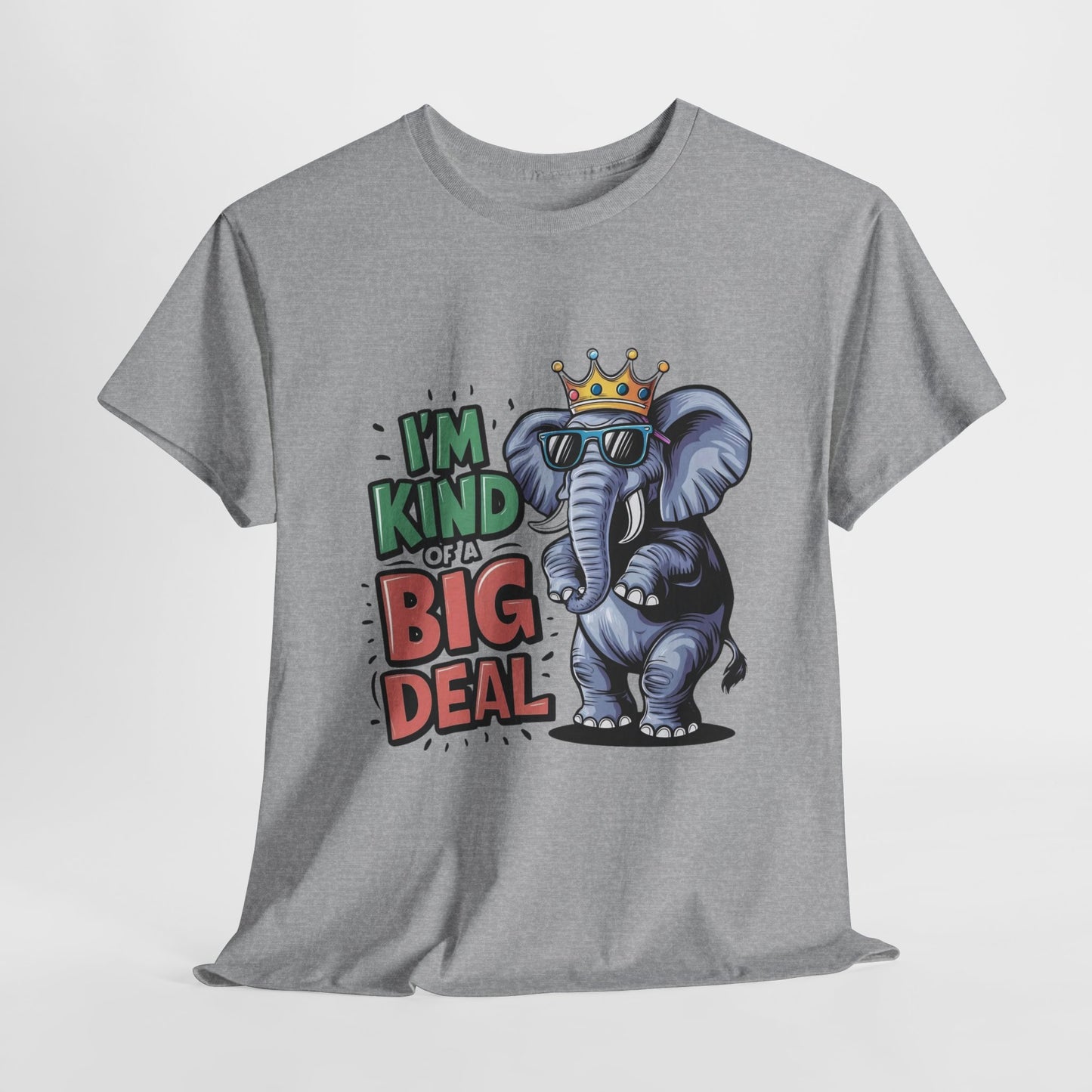 I'm A Big Deal Funny Elephant Heavy Cotton Tee