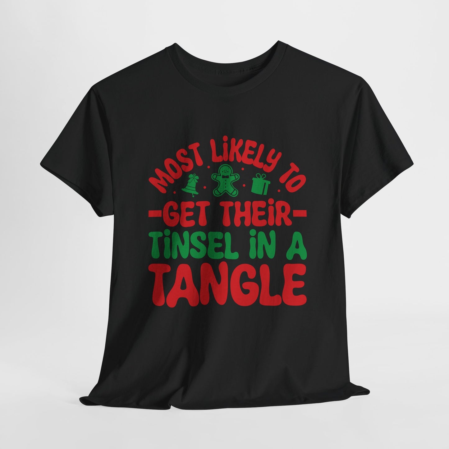 Most Likely To Get Their Tinsel In A Tangle Christmas T-Shirt