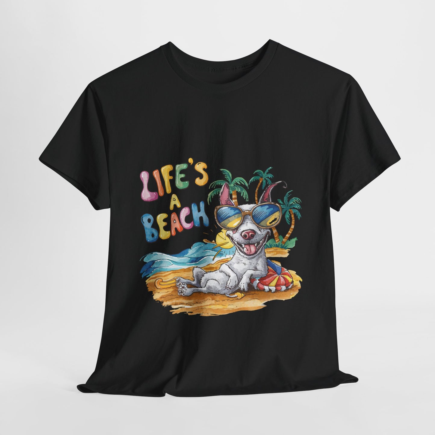 Life's A Beach Funny Dog Unisex Heavy Cotton Tee