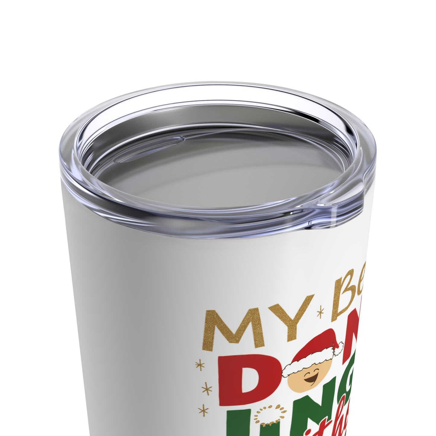 My Bells Don't Jingle Christmas Tumbler 20oz